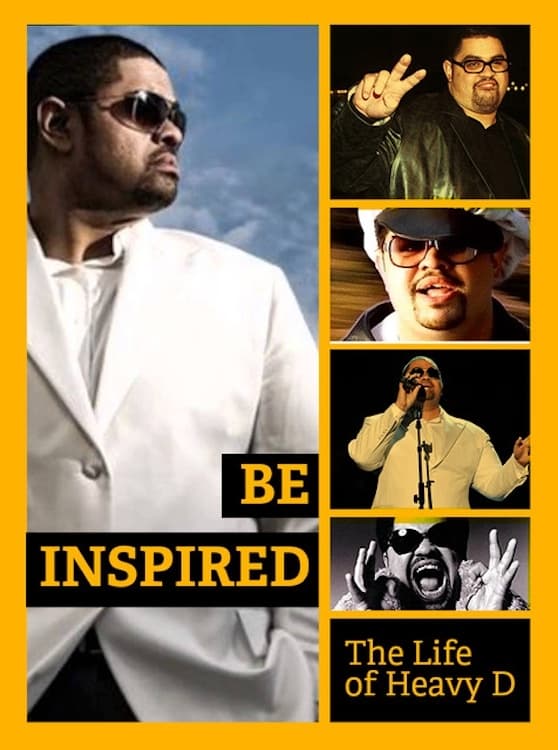 Постер Be Inspired: The Life of Heavy D